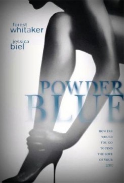 Il trailer e la locandina di Powder Blue, film con Ray Liotta, Forest Whitaker e Jessica Biel