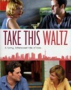 Foto e locandina di Take This Waltz, con Seth Rogen e Michelle Williams
