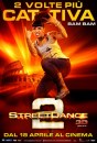 Street Dance 2 in 3D - Locandina, trailer e fotogallery