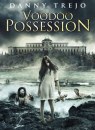 Voodoo Possession - 2 poster dell'horror con Danny Trejo